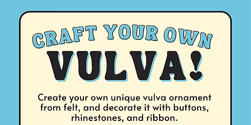 Craft Your Own Vulva!