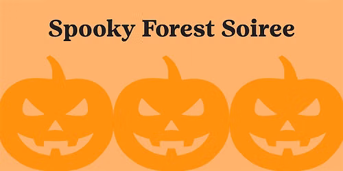 Spooky Forest Soiree