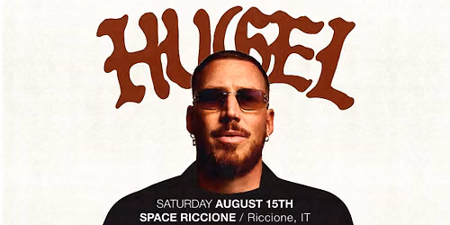Space Riccione w. HUGEL