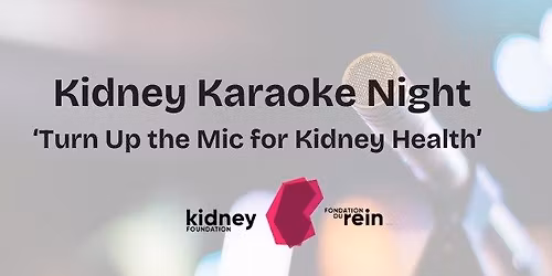 Kidney Karoke Night - Turn Up the Mic for Kidney Health