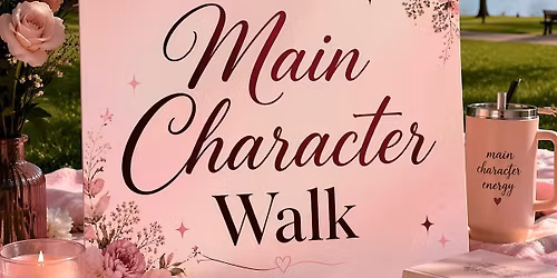 The Main Character Walk