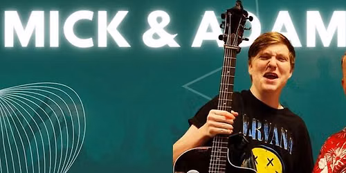 MICK & ADAM BILLINGSLY LIVE