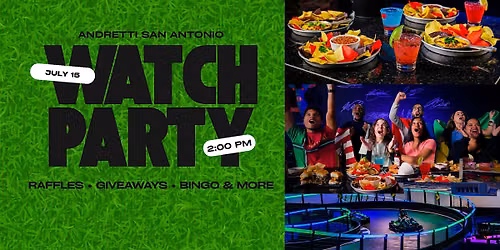 Andretti San Antonio Semifinal Soccer Watch Party 7.15