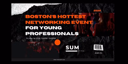 Boston's Hottest Networking Event For Young Professionals