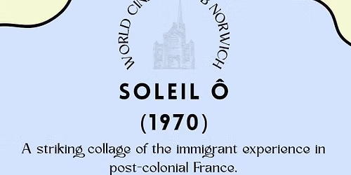 World Cinema Club Norwich Presents Soleil O 6pm