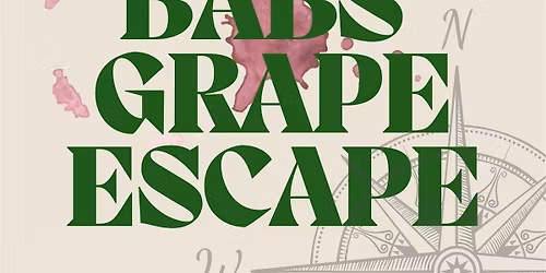 Babs' Grape Escape: Wicked Wines of The West