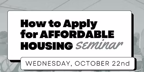 How to Apply for Affordable Housing Seminar
