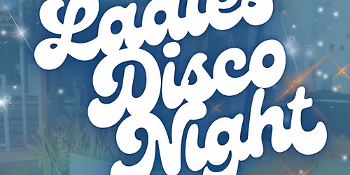 Ladies Disco Night \u2013 at High Tide Coffee