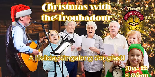 Christmas with the Troubadour: A Holiday Singalong Songfest!