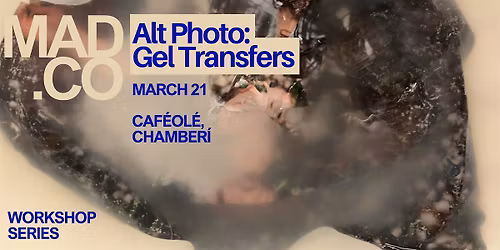 Alternative Photography Workshop: Gel Transfers