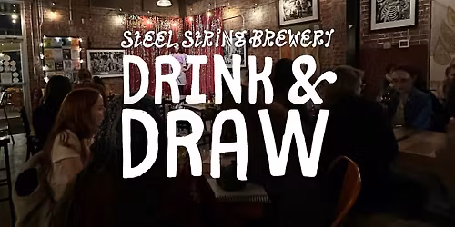 Drink & Draw at Steel String Brewery