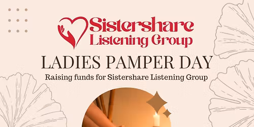 Ladies Pamper Day in aid of Sistershare Listening Group