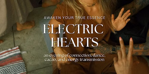 Electric Hearts: Dance, Cacao, & Kundalini Shakti Transmission