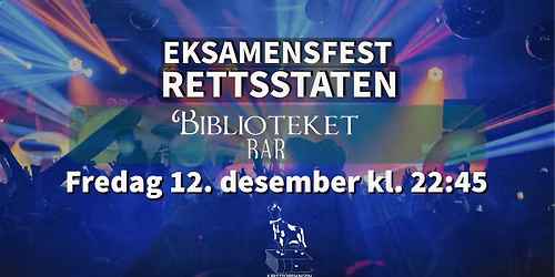 EKSAMENSFEST RETTSSTATEN <3