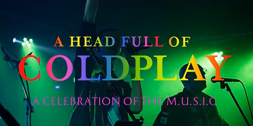 A Head Full Of Coldplay - Cirencester