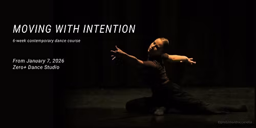 Moving with Intension - ZeroPlus Performing Arts Training Program 2025\/26