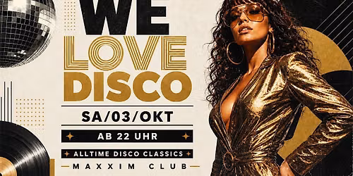WE LOVE DISCO - ALLTIME DISCO CLASSICS