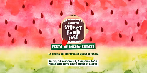 Street Food Fest 2026 \ud83c\udf54 Genova Porto Antico - 10\u00b0 Edizione