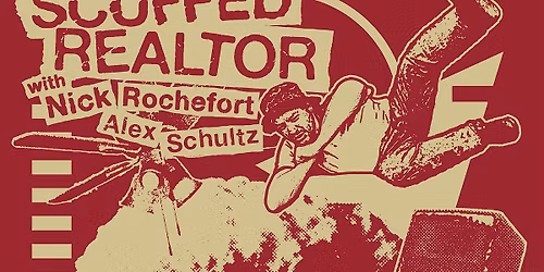 SATURDAY FEBRUARY 21: SCUFFED REALTOR LIVE