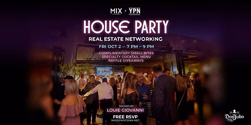 HOUSE PARTY - SAR YPN & Mix Downtown Networking Mixer