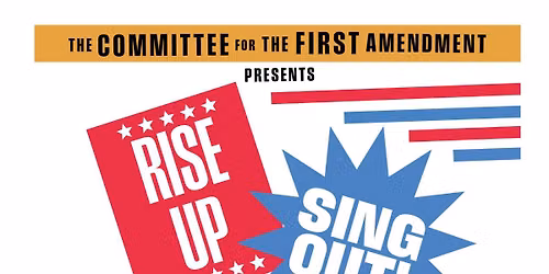 Rise Up Sing Out: A Concert for the First Amendment