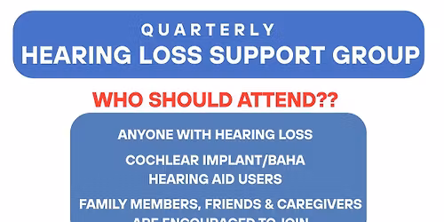 Quarterly Hearing Loss Support Group