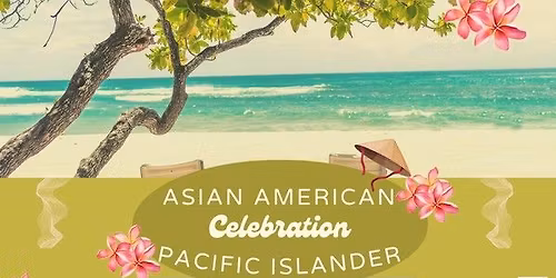 Asian American Pacific Islander Celebration