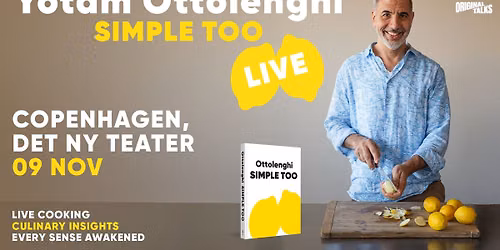 Yotam Ottolenghi \u2013 Simple Too | Live in Copenhagen