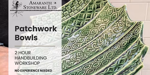 Patchwork Bowls - Handbuilding Pottery Workshop