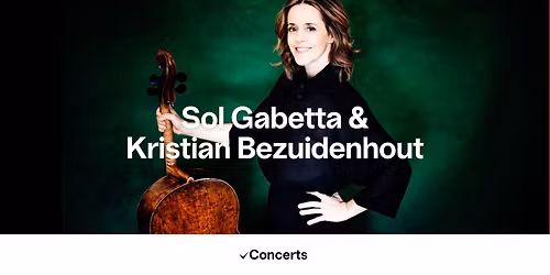 Sol Gabetta & Kristian Bezuidenhout