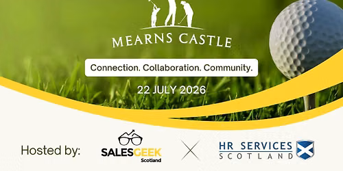 \u26f3 Mearns Castle Business Club: 22nd July 2026