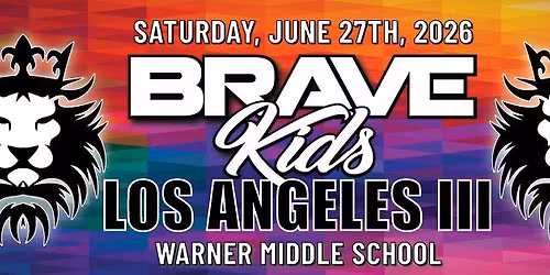 Brave Kids Los Angeles III