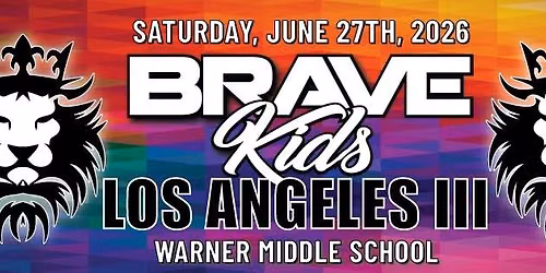 Brave Kids Los Angeles III