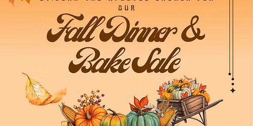 Fall Dinner & Bake Sale - St. John the Apostle Oct. 25th