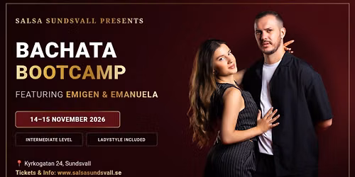 Bachata Bootcamp & Ladystyle ft. Emigen & Emanuela | Sundsvall