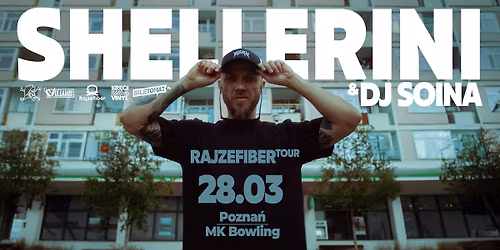 Shellerini Rajzefiber Tour + Dj Soina I Pozna\u0144 Mk Bowling