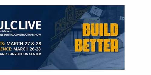 Save the Date!!  JLC Live in Providence, RI - Join Jackson Lumber for the day!