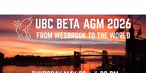 UBC Beta : AGM 2026 - From Wesbrook to the World