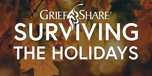 Griefshare: Surviving the Holidays