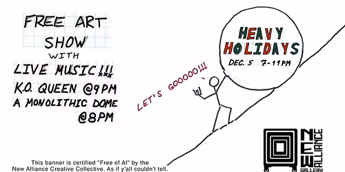 Heavy Holidays! Free Art Show and Live Music!
