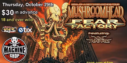 MUSHROOMHEAD & FEAR FACTORY at The Machine Shop