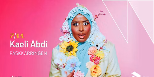 Kaeli Abdi \u2013 P\u00e5skk\u00e4rringen \u2022 7\/11 \u2022 Uppsala Konsert & Kongress