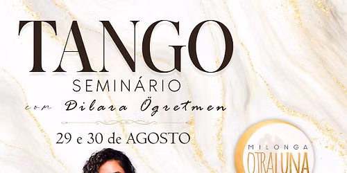 TANGO SEMINÁRIO com Dilara Öğretmen