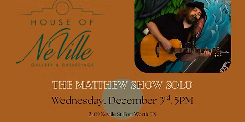 the matthew show solo at House of NeVille