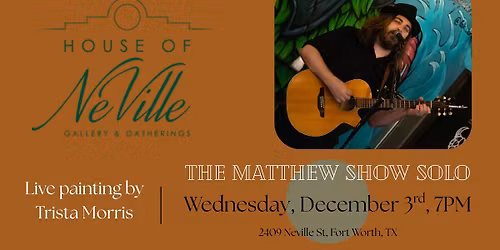 the matthew show solo at House of NeVille