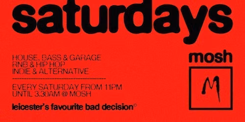 \ud83e\udd73 MOSH SATURDAYS - 5TH SEPTEMBER\ud83e\udd73