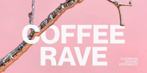 COMMON GROUND x FIR ESPRESSO BAR: COFFEE RAVE