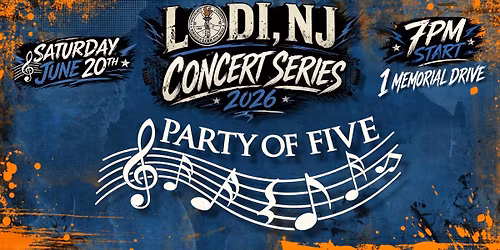 LODI, NJ Concert Series (Day 2) Party of Five (Free)