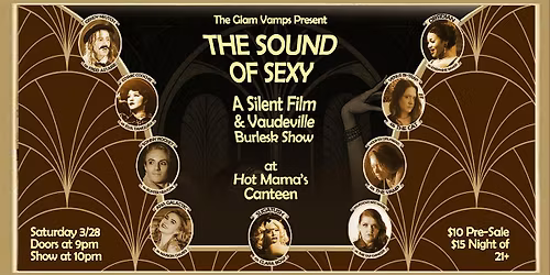 The Sound of Sexy: A Silent Film & Vaudeville Burlesk Show