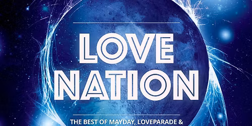 LOVE NATION - The best of Mayday, Loveparade & Technoclassics mit DJ Dog Rock